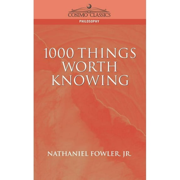 1000 Things Worth Knowing (Paperback)
