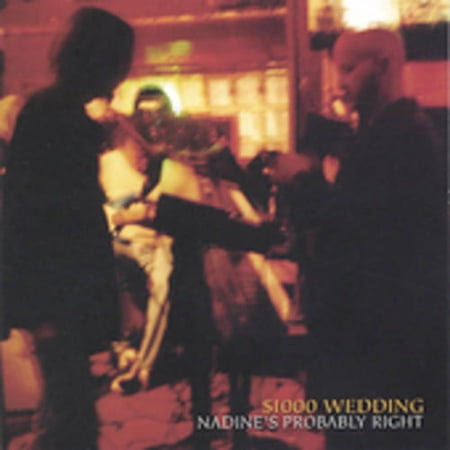 $1000 Wedding - Nadines Probably Right - Music & Performance - CD