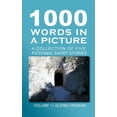 thumbnail image 1 of 1000 Words in a Picture: A Collection of Short Stories, 1 of 1