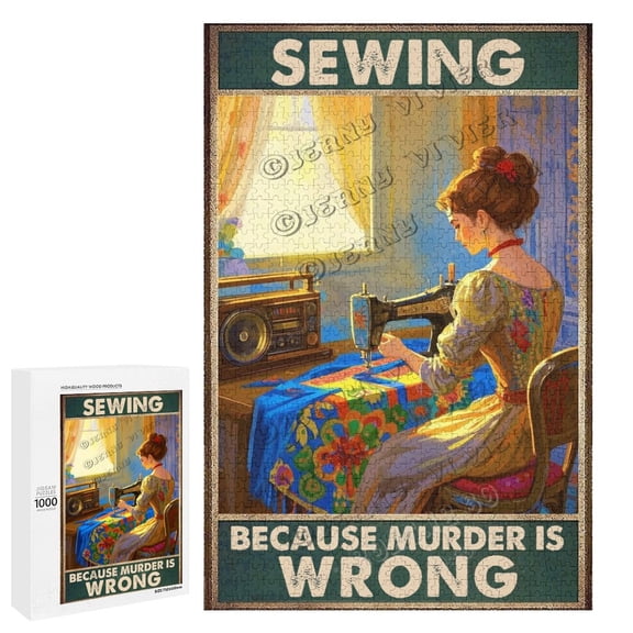 1000 pcs Wooden Puzzle  Sewing Because Murder Is Wrong Quote  Fun Sewing-Themed Puzzle for Adults, Great for Mindful Craft Time