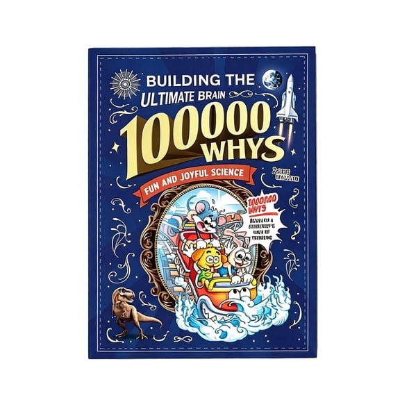 100000 Whys: Big Questions All-in-One Encyclopedia; Discover Animals, Planets, Earth Science