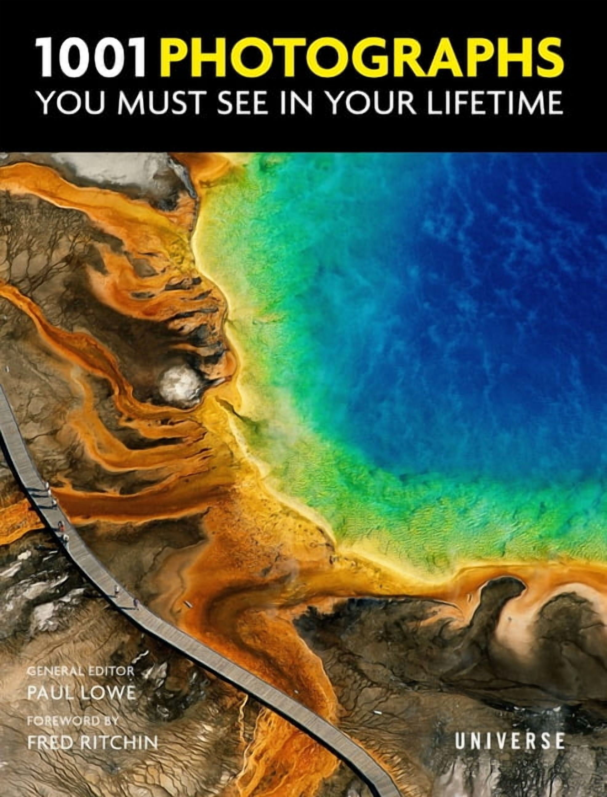 1001 1001 Photographs You Must See in Your Lifetime, (Hardcover ...
