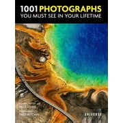 1001 1001 Photographs You Must See in Your Lifetime, Hardcover