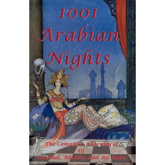 1001 Arabian Nights - The Complete Adventures of Sindbad, Aladdin and Ali Baba - Special Edition, (Paperback)
