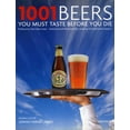 thumbnail image 1 of 1001 Beers You Must Taste Before You Die (Hardcover) by Adrian Tierney-Jones, 1 of 1