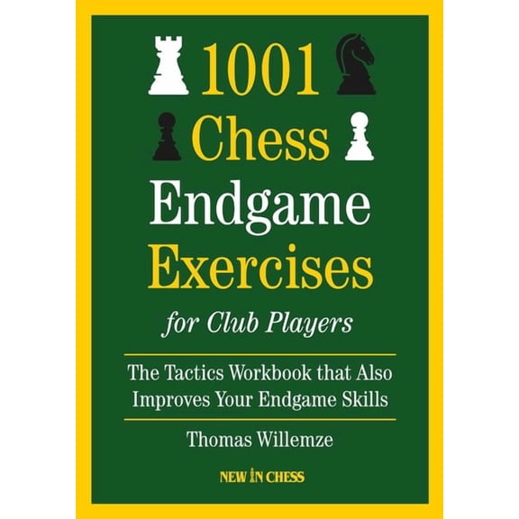 1001 Chess Endgame Exercises for Club Players: The Tactics Workbook That Also Improves Your Endgame Skills, (Hardcover)