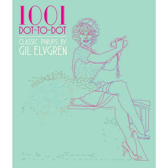 1001 Dot-to-Dot: Classic Pin-ups by Gil Elvgren by Editors Of Thunder Bay Press Paperback Puzzle & Cards,Art, Music, and Photography English