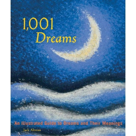 Pre-Owned 1001 Dreams: An Illustrated Guide to Dreams and Their Meanings Paperback