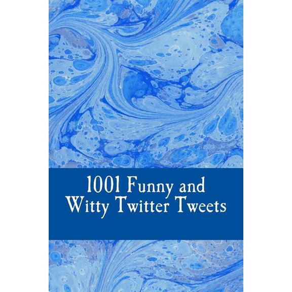 1001 Funny and Witty Twitter Tweets
