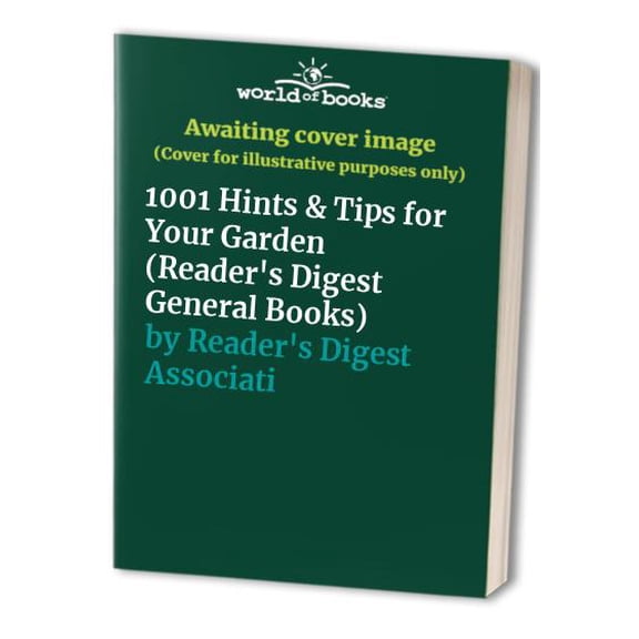 Pre-Owned 1001 Hints and Tips for Your Garden (Hardcover) 0895778602 9780895778604