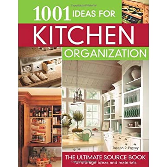 Pre-Owned 1001 Ideas for Kitchen Organization: The Ultimate Source Book for Storage Ideas and Materials (Paperback) 1580113613 9781580113618