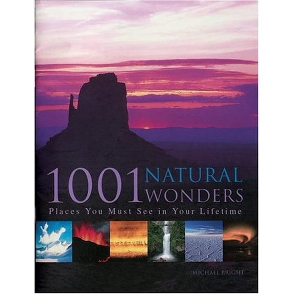 Pre-Owned 1001 Natural Wonders: You Must See Before You Die (Hardcover) 0764158171 9780764158179