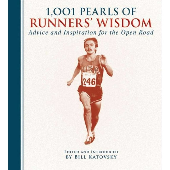 1001 Pearls: 1,001 Pearls of Runners' Wisdom : Advice and Inspiration for the Open Road (Paperback)