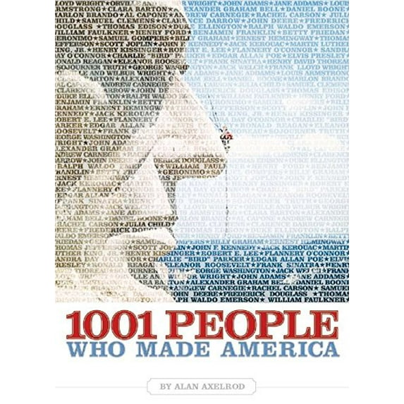 Pre-Owned 1001 People Who Made America (Paperback) 1426202156 9781426202155