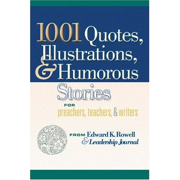 Pre-Owned 1001 Quotes, Illustrations, and Humorous Stories for Preachers, Teachers, and Writers Paperback