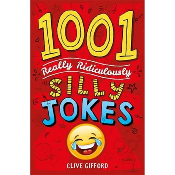 Pre-Owned 1001 Really Ridiculously Silly Jokes (Paperback) 1444944452 9781444944457