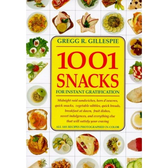 Pre-Owned 1001 Snacks: For Instant Gratification (Hardcover) 1884822975 9781884822971