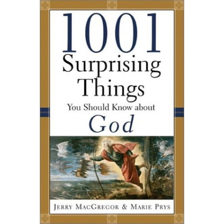 Pre-Owned 1001 Surprising Things You Should Know about God (Paperback) 080106449X 9780801064494