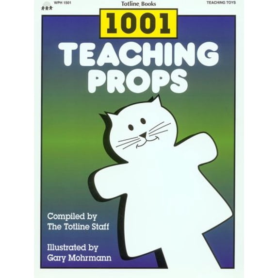 Pre-Owned 1001 Teaching Props: Simple Props to Make for Working with Young Children (Paperback) 0911019464 9780911019469