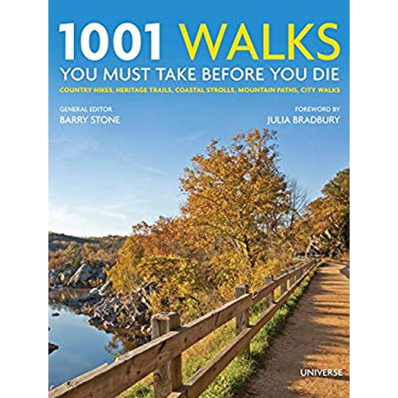 Pre-Owned 1001 Walks You Must Take Before You Die: Country Hikes, Heritage Trails, Coastal Strolls, Mountain Paths, City Walks (Hardcover) 0789329158 9780789329158