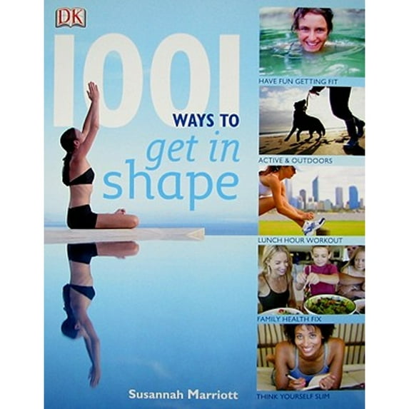 1001 Ways to Get in Shape (Paperback)