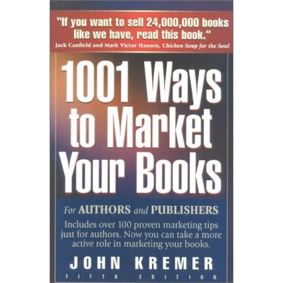Pre-Owned 1001 Ways to Market Your Books (Paperback) by John Kremer