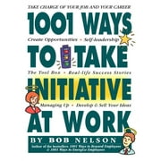 1001 Ways to Take Initiative at Work - Paperback