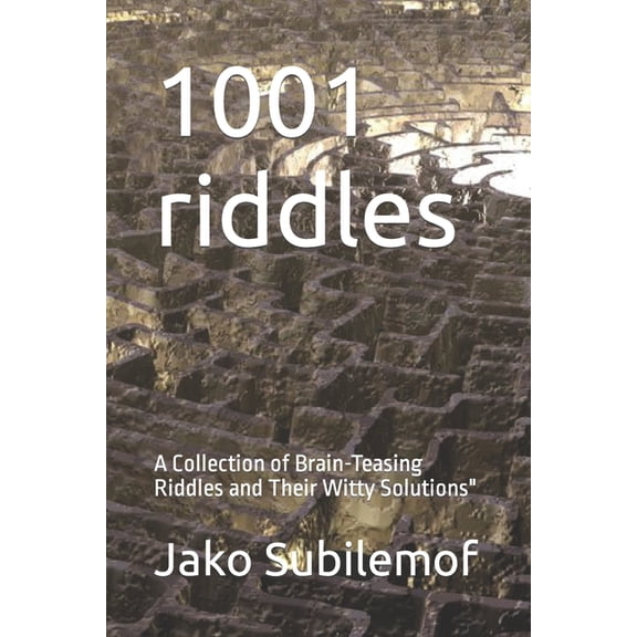 1001 riddles: A Collection of Brain-Teasing Riddles and Their Witty Solutions, (Paperback)