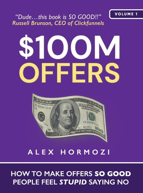 $$100M Offers: How To Make Offers So Good People Feel Stupid Saying No (Hardcover, English)