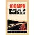 thumbnail image 1 of 100mph Marketing for Real Estate : Internet Lead Generation and Sales Success, 1 of 1