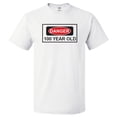 thumbnail image 1 of 100th Birthday Gift For 100 Year Old Danger T Shirt Gift, 1 of 2