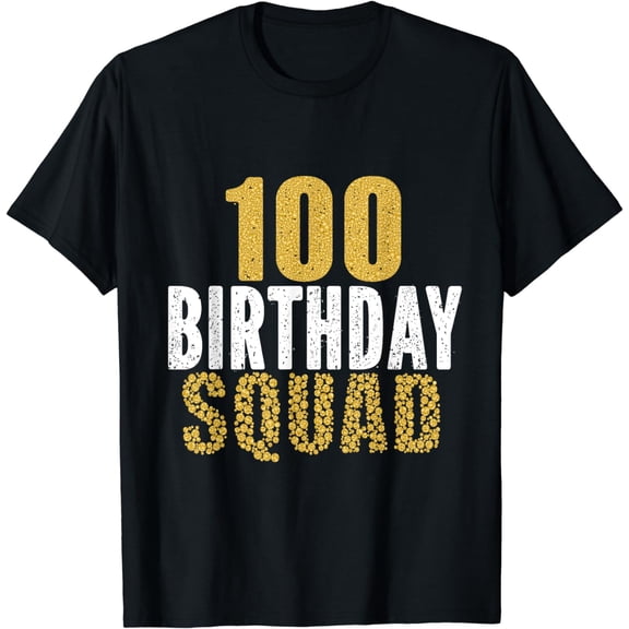 100th Birthday Squad Party For 100 Years Old Women Or Men T-Shirt