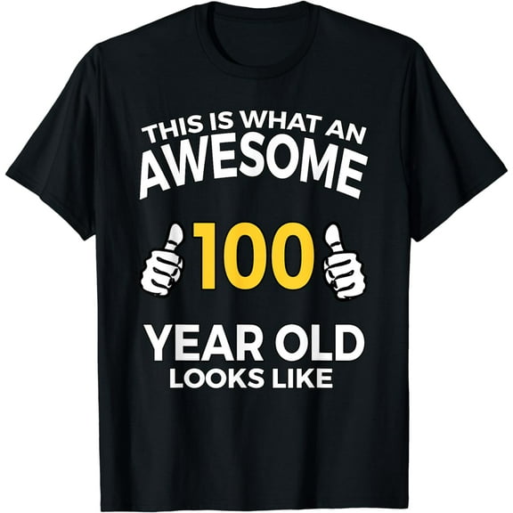 100th Birthday T Shirt Funny 100 Years Old Gifts