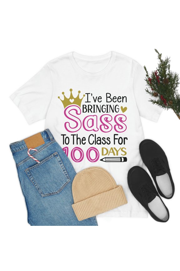 100th Day Bringing Sass to the Class Funny Cute 100 Days Tshirt S-3XL
