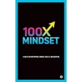 thumbnail image 1 of 100x Mindset: 14 rules for unstoppable growth, wealth, and discipline, (Paperback), 1 of 7