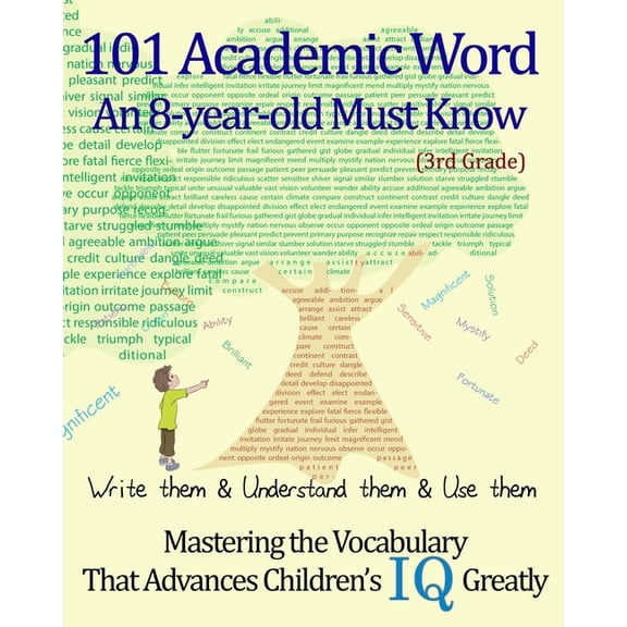 101 Academic Word An 8-year-old Must Know: Write them & Understand them & Use them --- Mastering the Vocabulary , (Paperback)