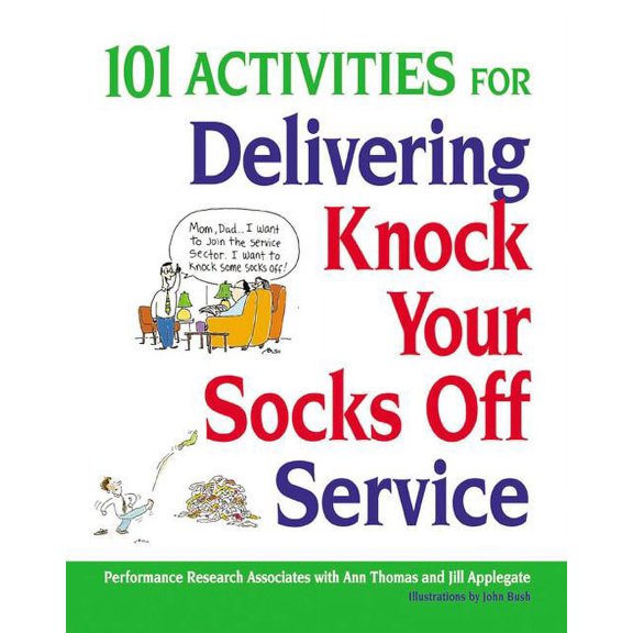 101 Activities for Delivering Knock Your Socks Off Service, (Paperback)