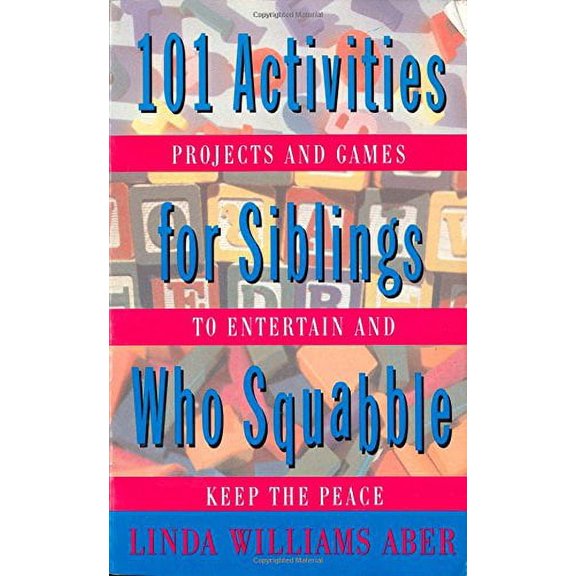 Pre-Owned 101 Activities for Siblings Who Squabble (Paperback) by Linda Williams Aber