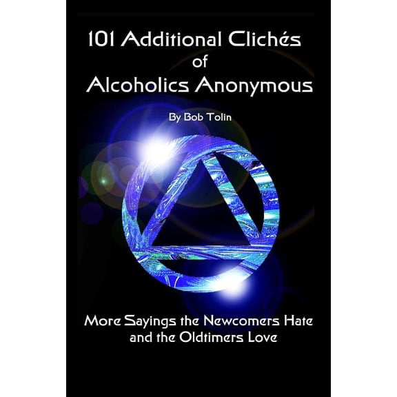 101 Additional Cliches of Alcoholics Anonymous, (Paperback)