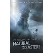 101 Amazing Facts 101 Amazing Facts about Natural Disasters, Book 95, Paperback
