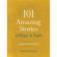 thumbnail image 1 of Pre-Owned 101 Amazing Stories of Hope and Faith: Inspiring Stories from Real Life, (Paperback), 1 of 1