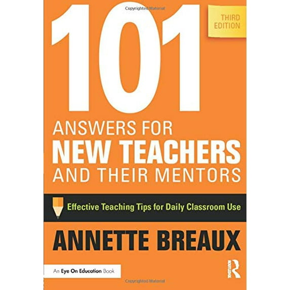Pre-Owned 101 Answers for New Teachers and Their Mentors: Effective Teaching Tips for Daily Classroom Use, (Paperback)