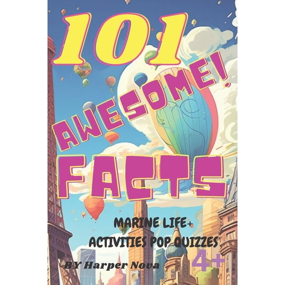 101 Awesome Facts - Marine Life + Pop Quizzes: Activieties, (Paperback)