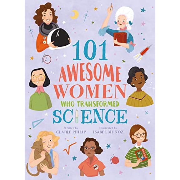 Pre-Owned 101 Awesome Women Who Transformed Science (Paperback) 1789505941 9781789505948