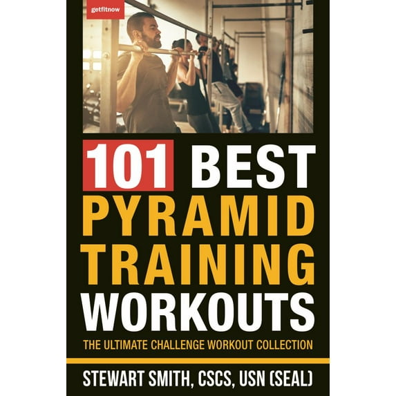 101 Best Pyramid Training Workouts : The Ultimate Challenge Workout Collection (Paperback)
