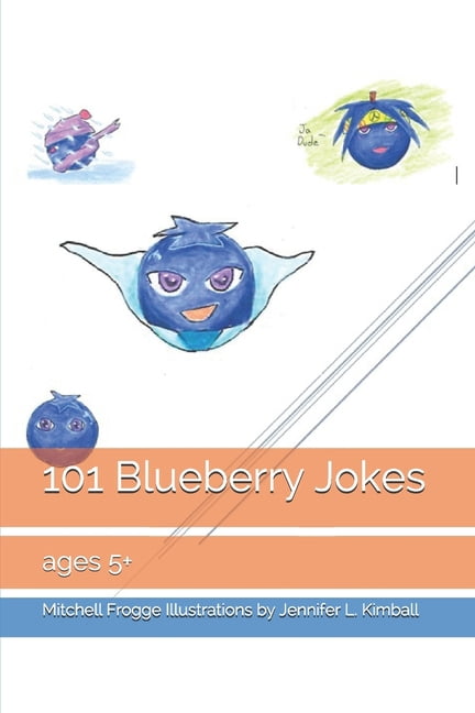 101 Blueberry Jokes: ages 5+, (Paperback) - Walmart.com
