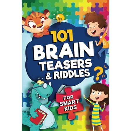 Pre-Owned 101 Brain Teasers & Riddles for Smart Kids: A Fun Logic Activity Book For Smart Kids, Includes Math Games, Riddles, Word Games and Brain Teasers | A ... 10, 11 & 12 and the Paperback