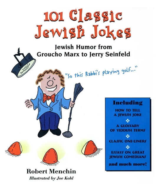 101 Classic Jewish Jokes: Jewish Humor from Groucho Marx to