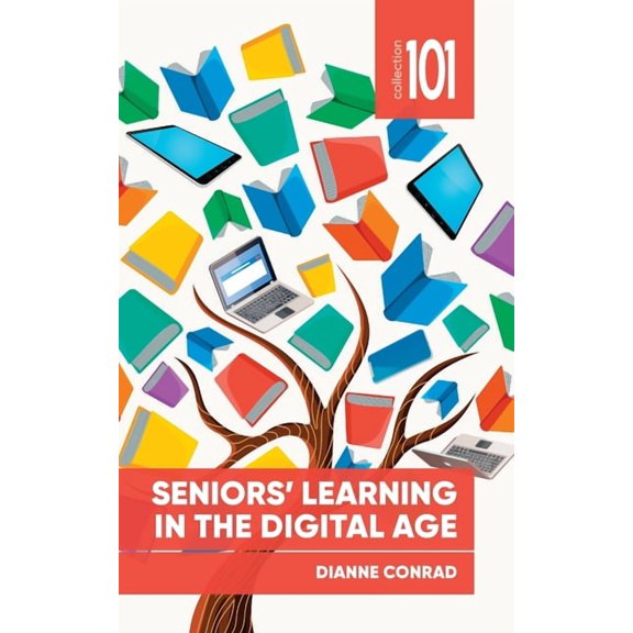 101 Collection Seniors' Learning in the Digital Age, (Paperback)