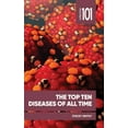 thumbnail image 1 of 101 Collection The Top Ten Diseases of All Time, (Paperback), 1 of 1